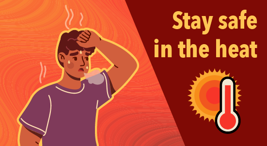 A person sweating and hot. Text reads, stay safe in the heat